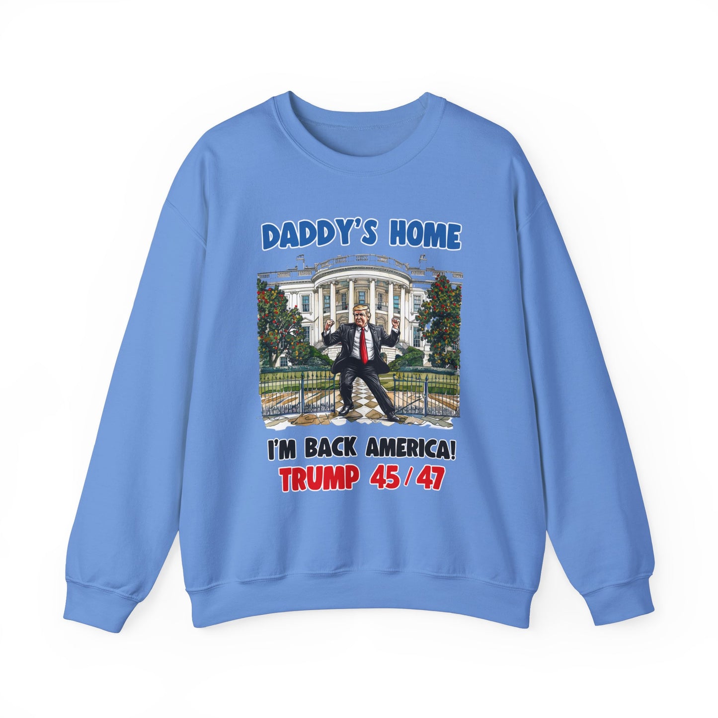 Donald Trump - Daddy's Home Dancing 45/47 Sweatshirt