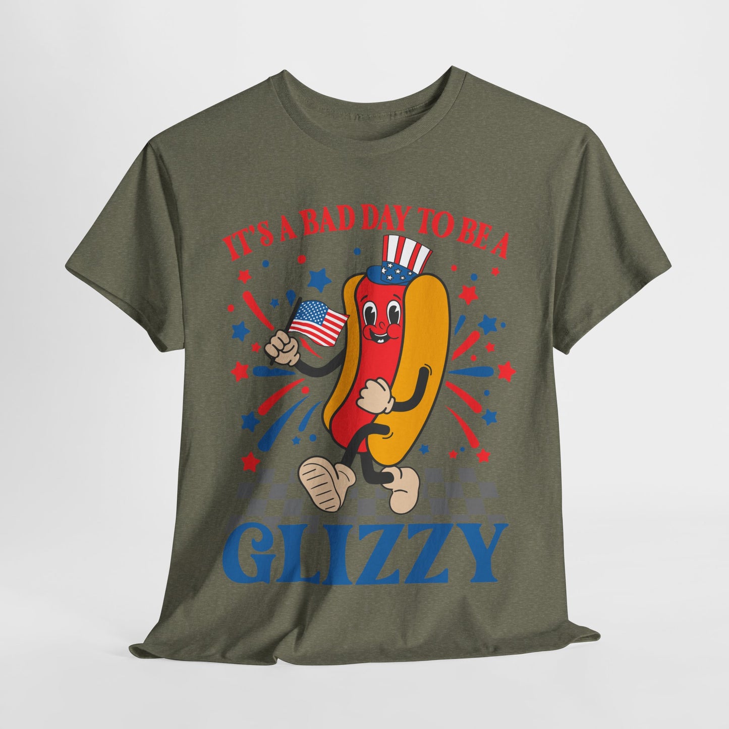 It's a Bad Day to be a Glizzy #1 T-Shirt