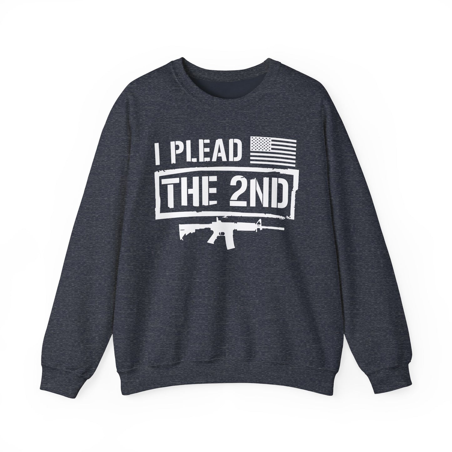 I Plead the Second Amendment Sweatshirt