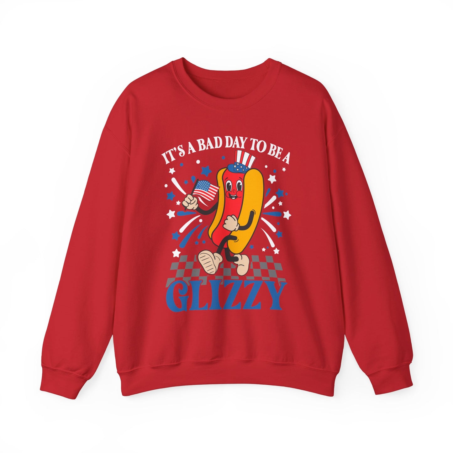 It's a Bad Day to be a Glizzy #1 Sweatshirt