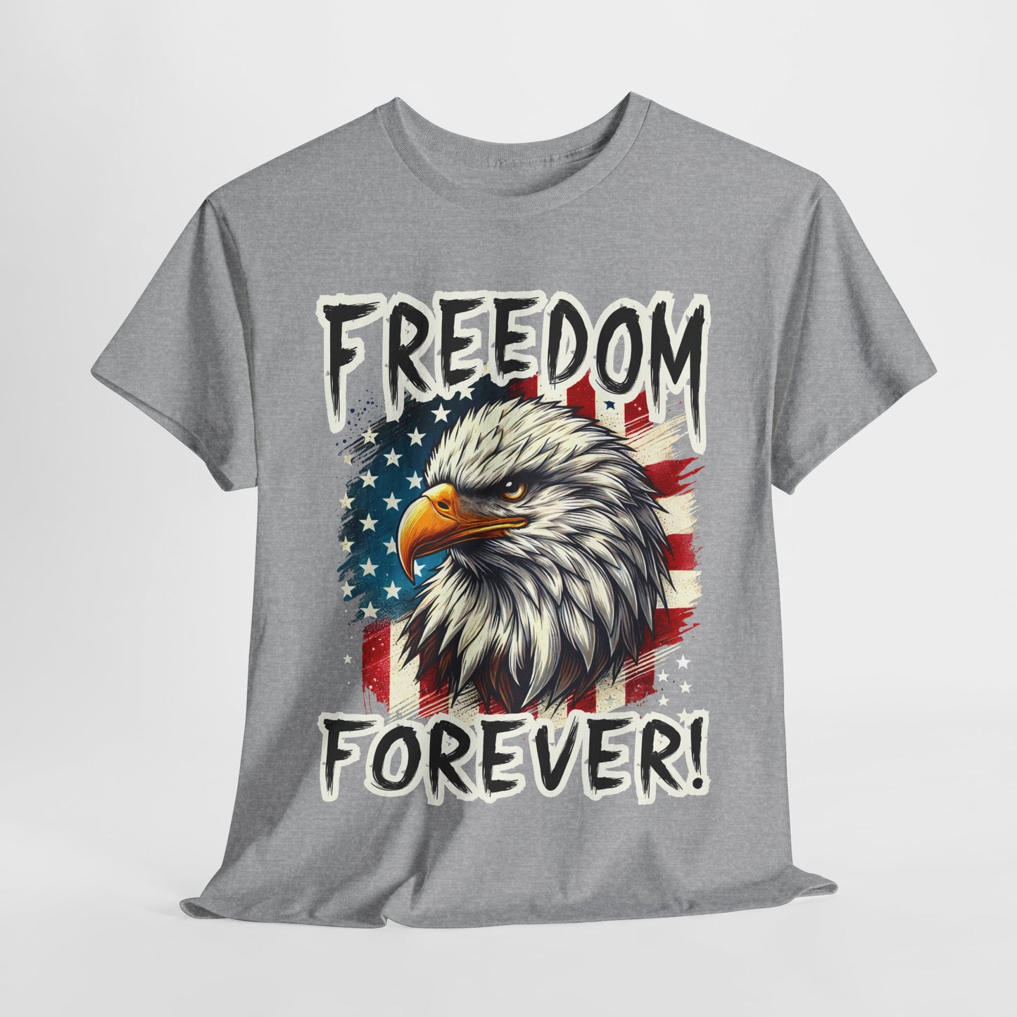 Freedom Forever! T-Shirt