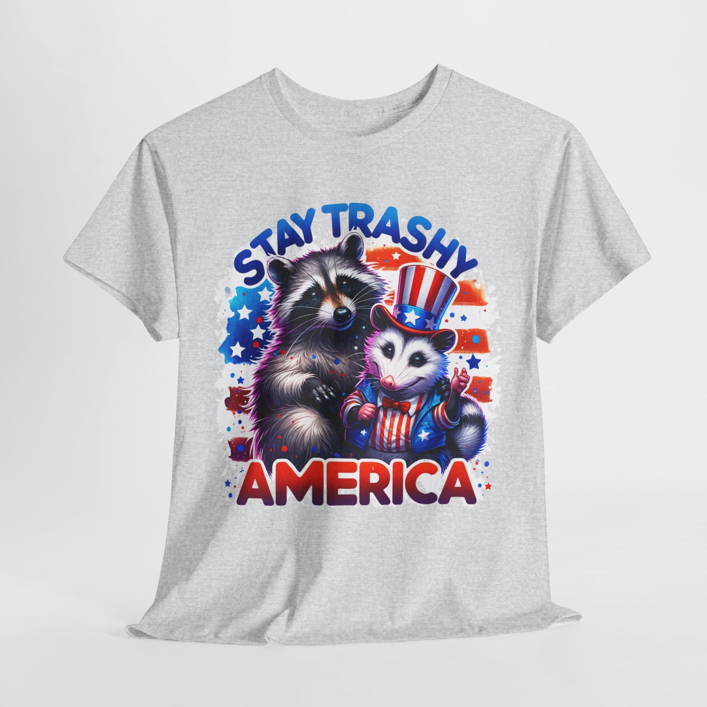 Stay Trashy America T-Shirt