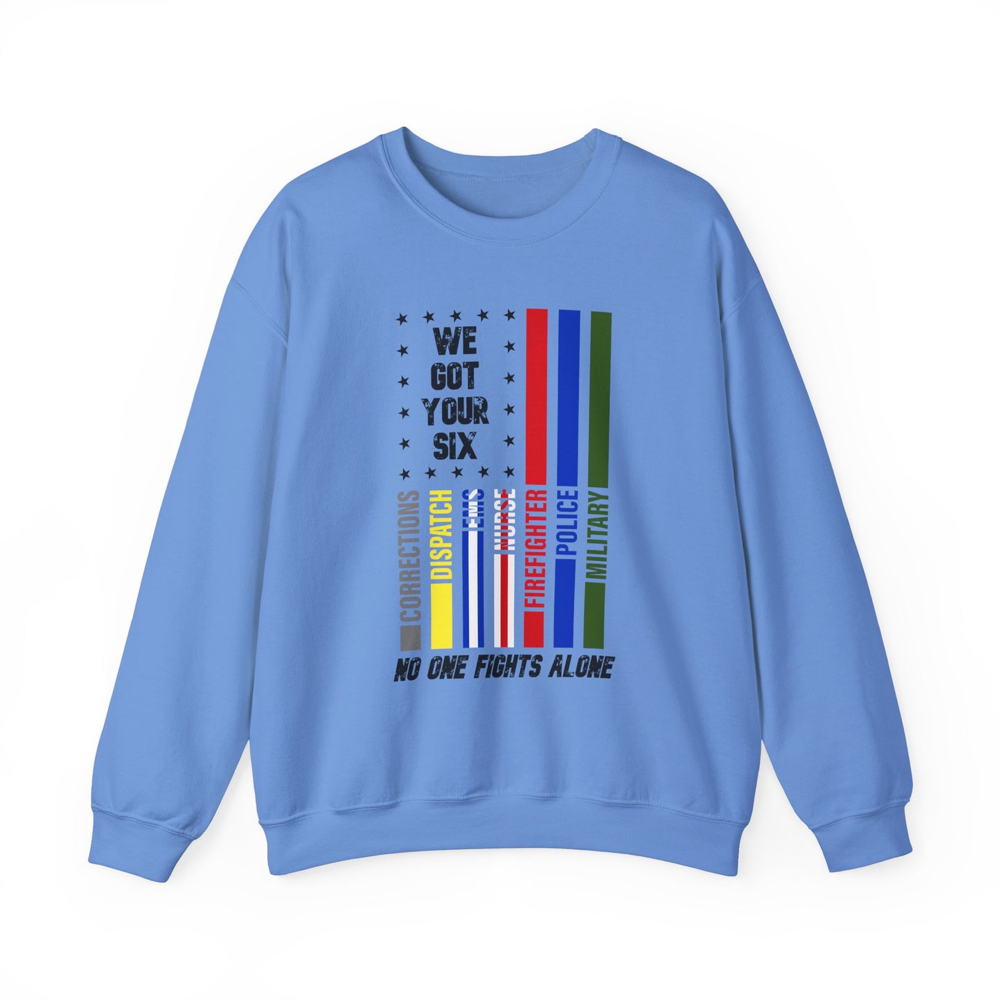 First Responders We Got Your Six Sweatshirt