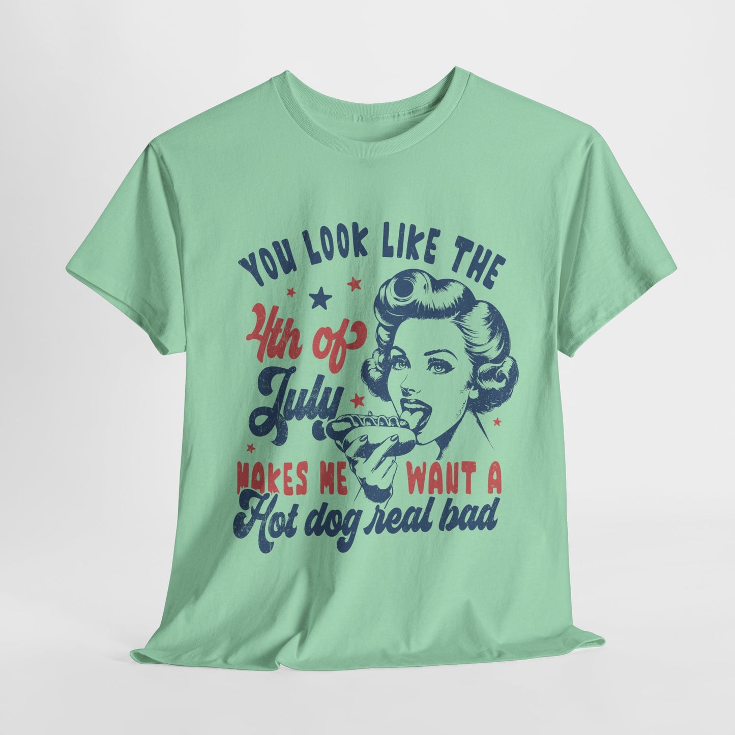 You Look Like the 4th of July #1 T-Shirt