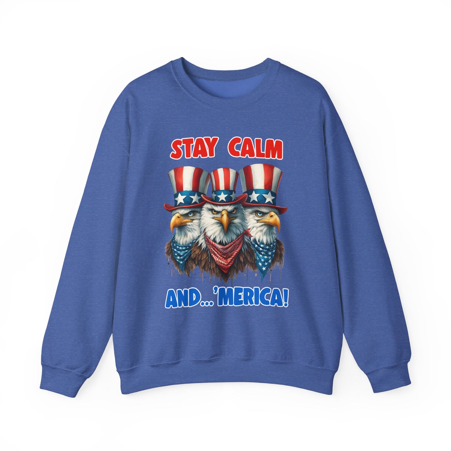 Stay Calm and... 'Merica! #2 Sweatshirt