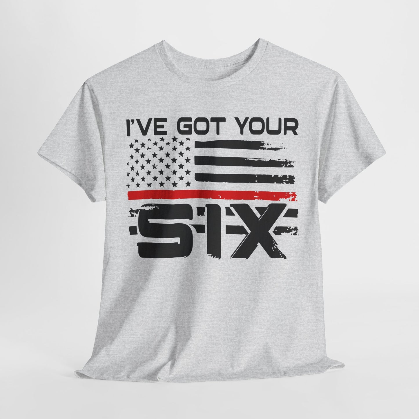 I've Got Your Six - Firefighter T-Shirt