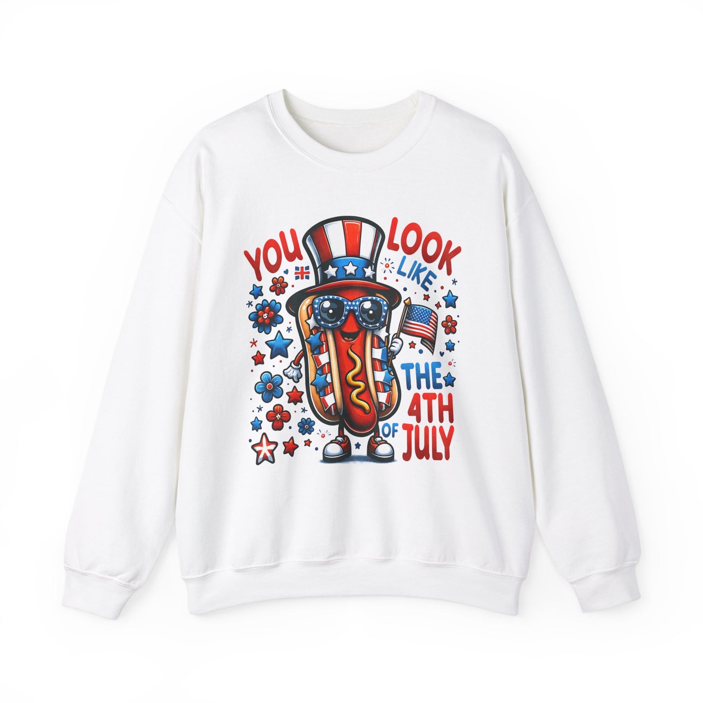 You Look Like the 4th of July #2 Sweatshirt