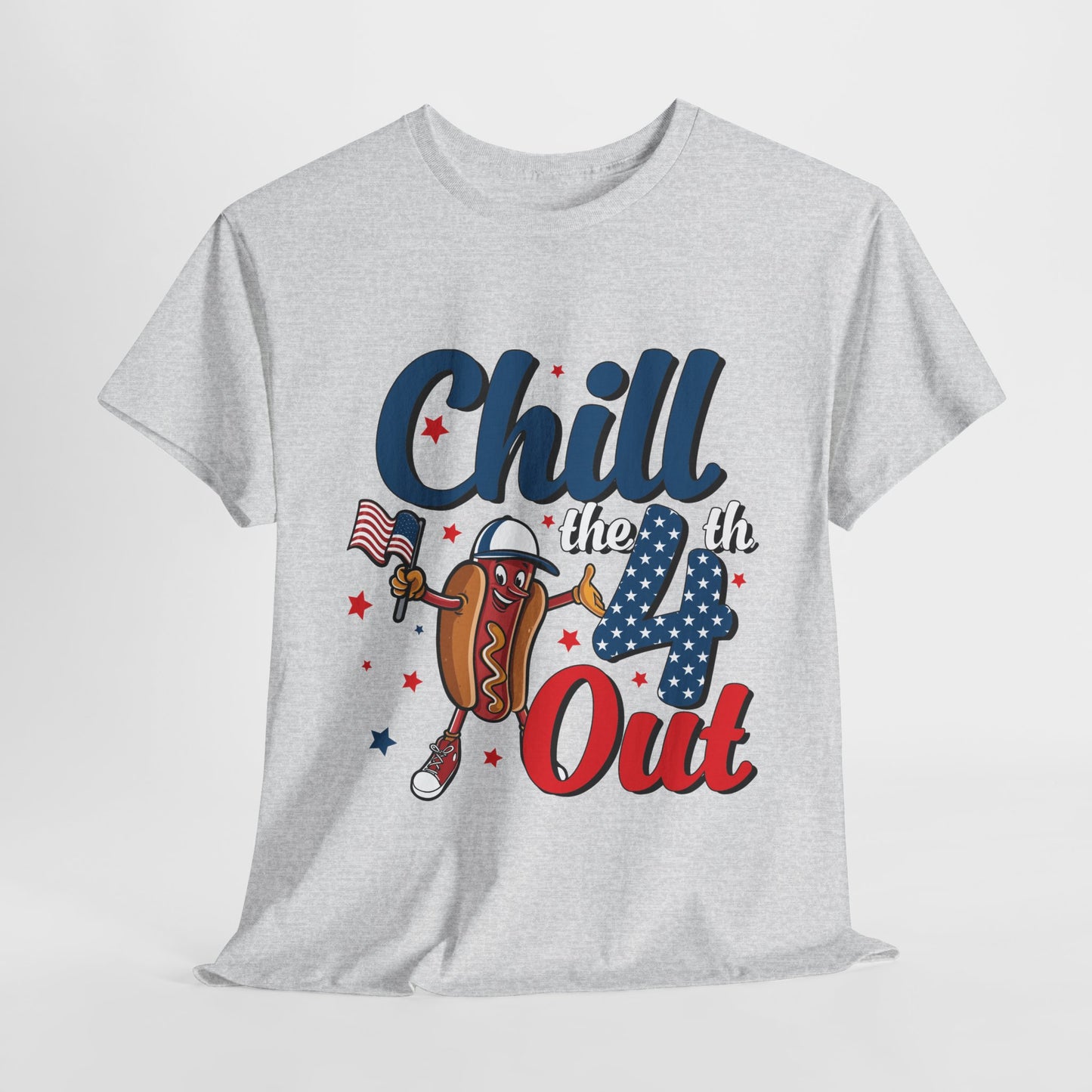 Chill the 4th Out #1 T-Shirt