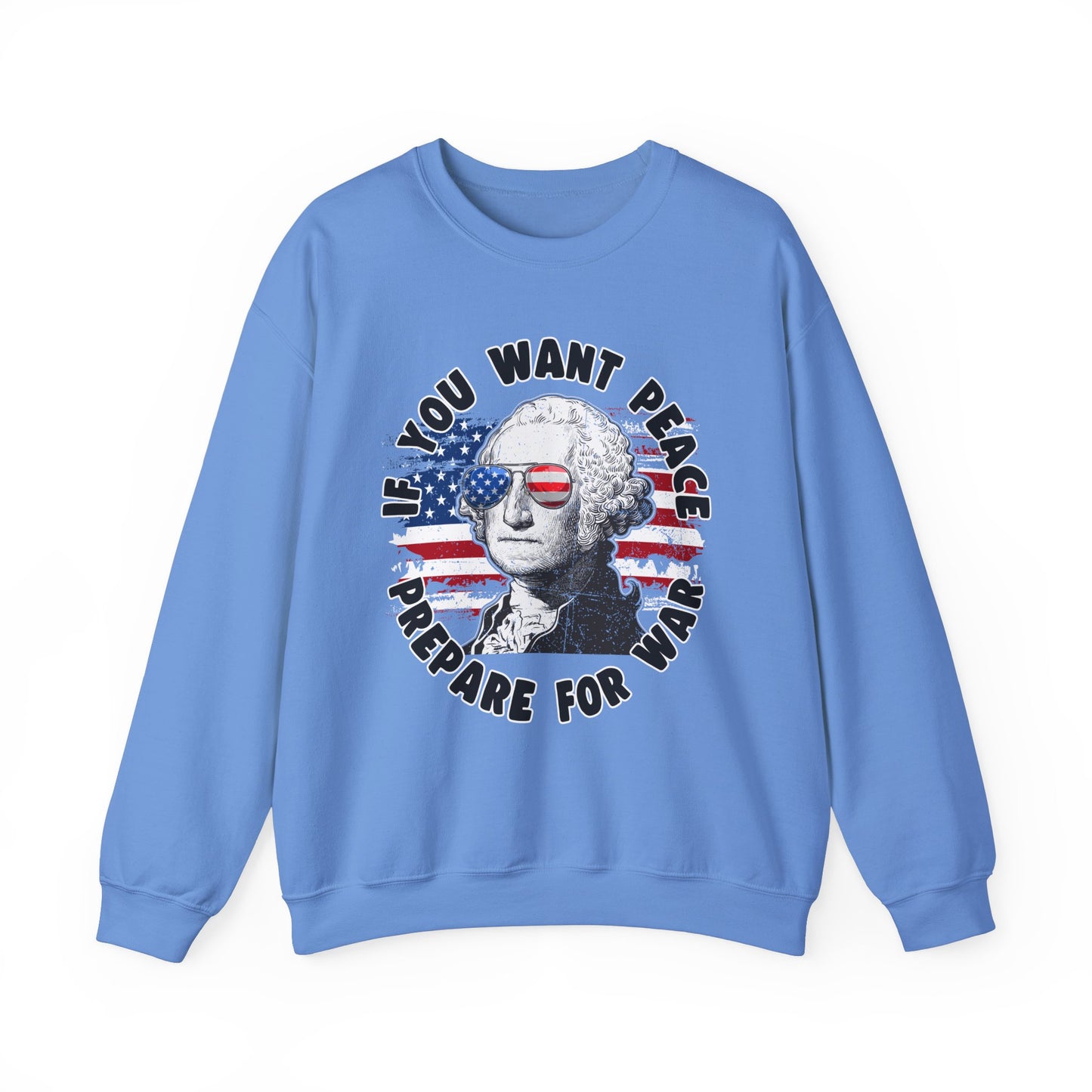 George Washington - If You Want Peace Sweatshirt