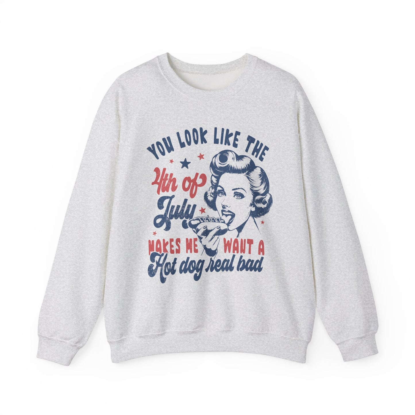 You Look Like the 4th of July #1 Sweatshirt