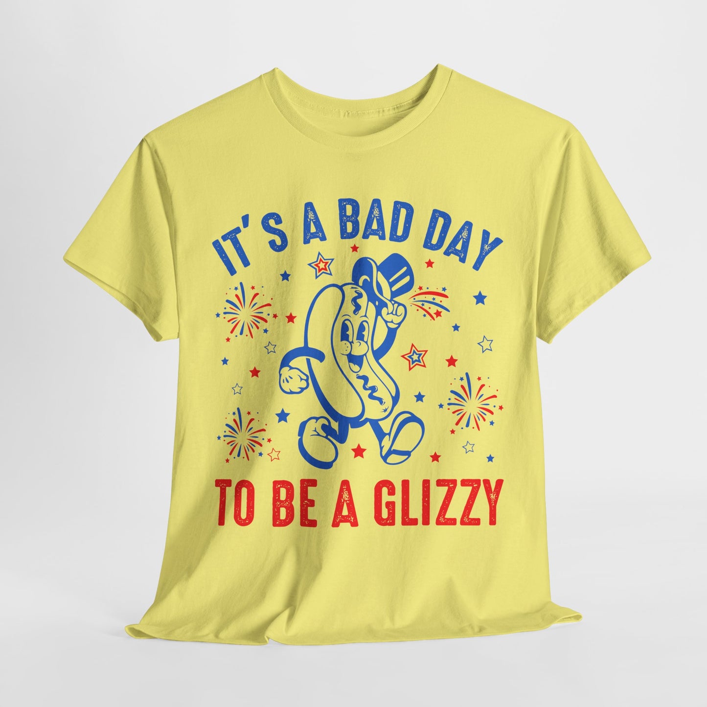It's a Bad Day to be a Glizzy #2 T-Shirt