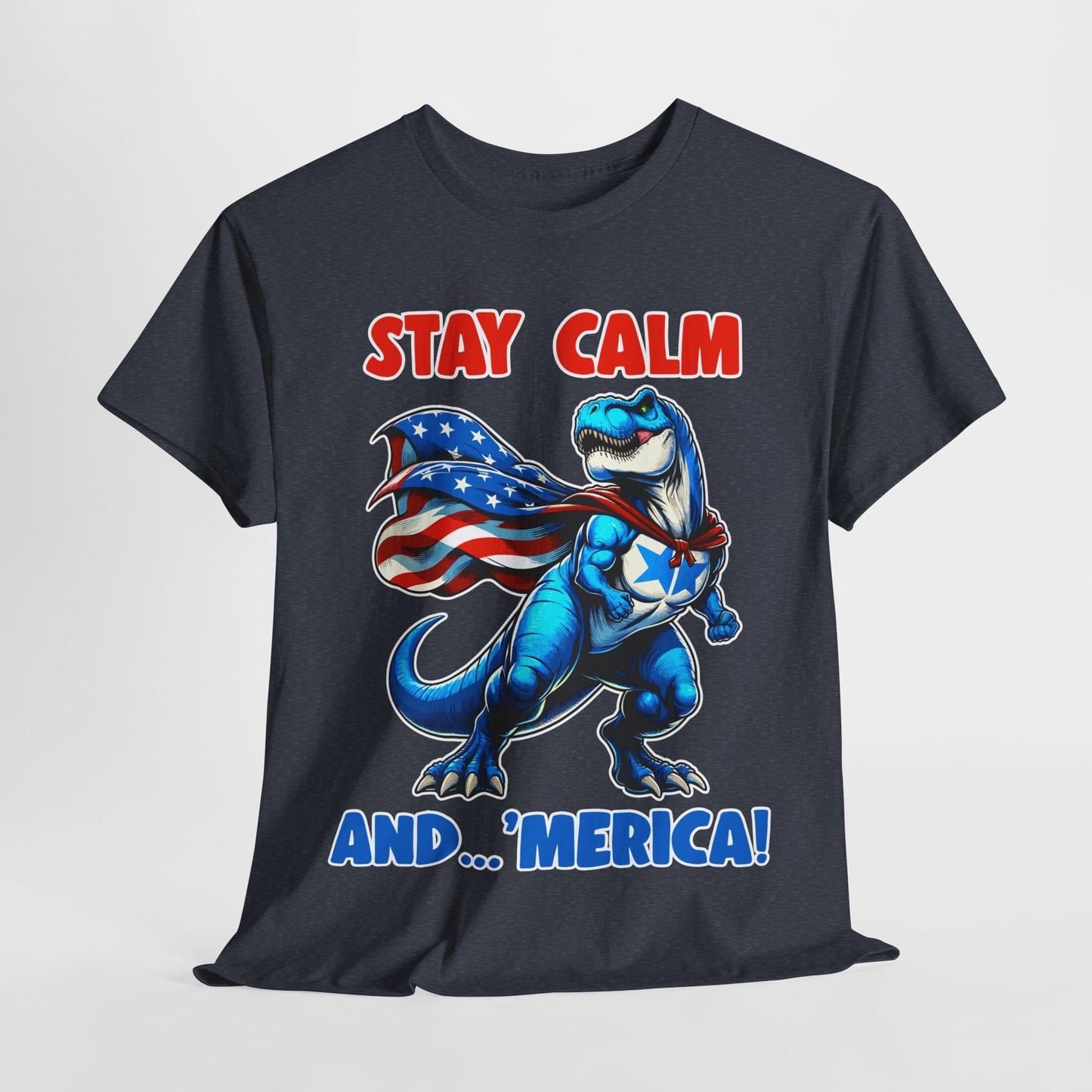 Stay Calm and... 'Merica! #1 T-Shirt