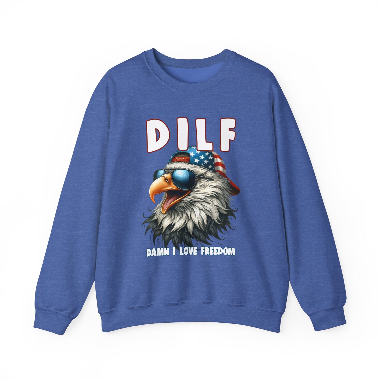 DILF - Damn I Love Freedom #1 Sweatshirt