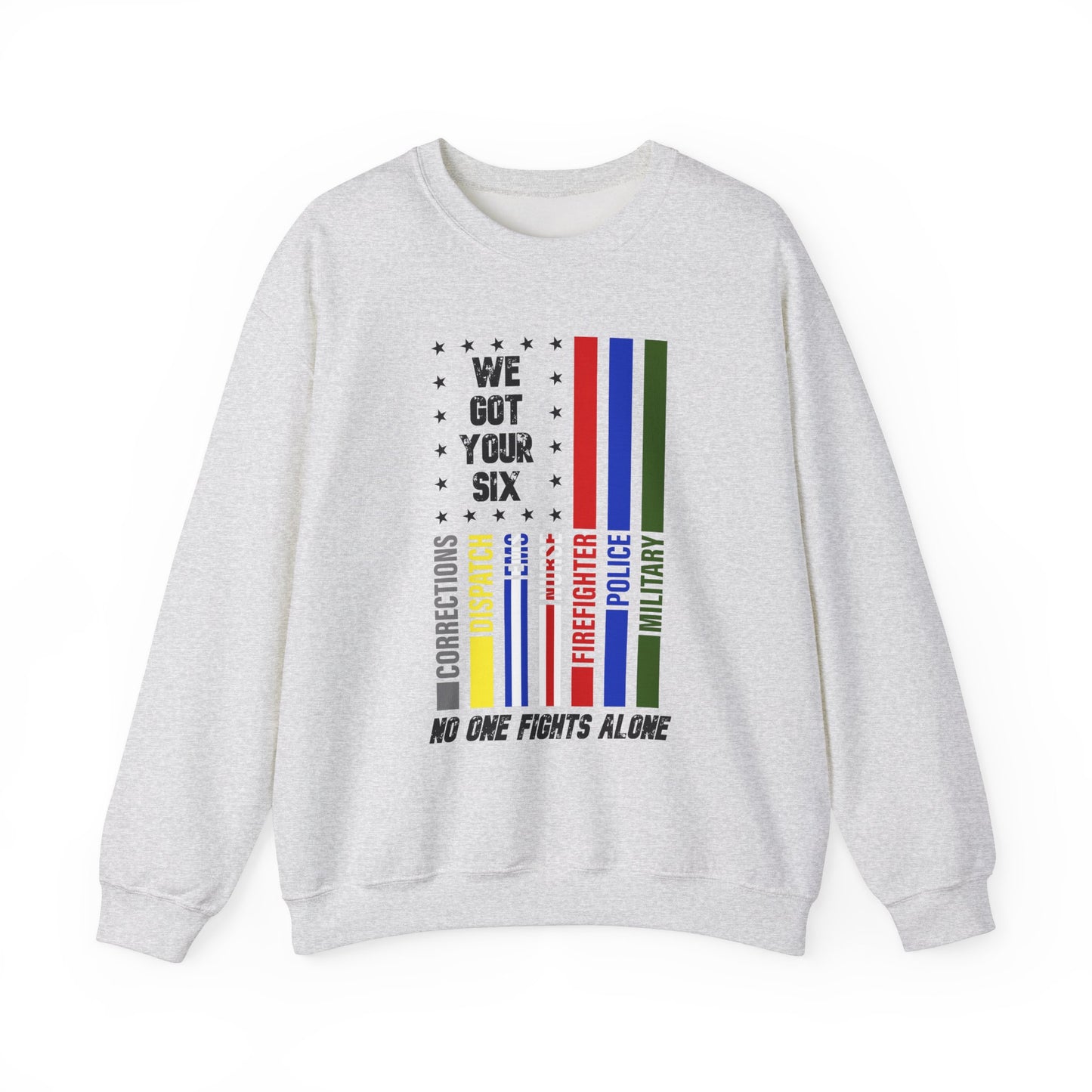 First Responders We Got Your Six Sweatshirt