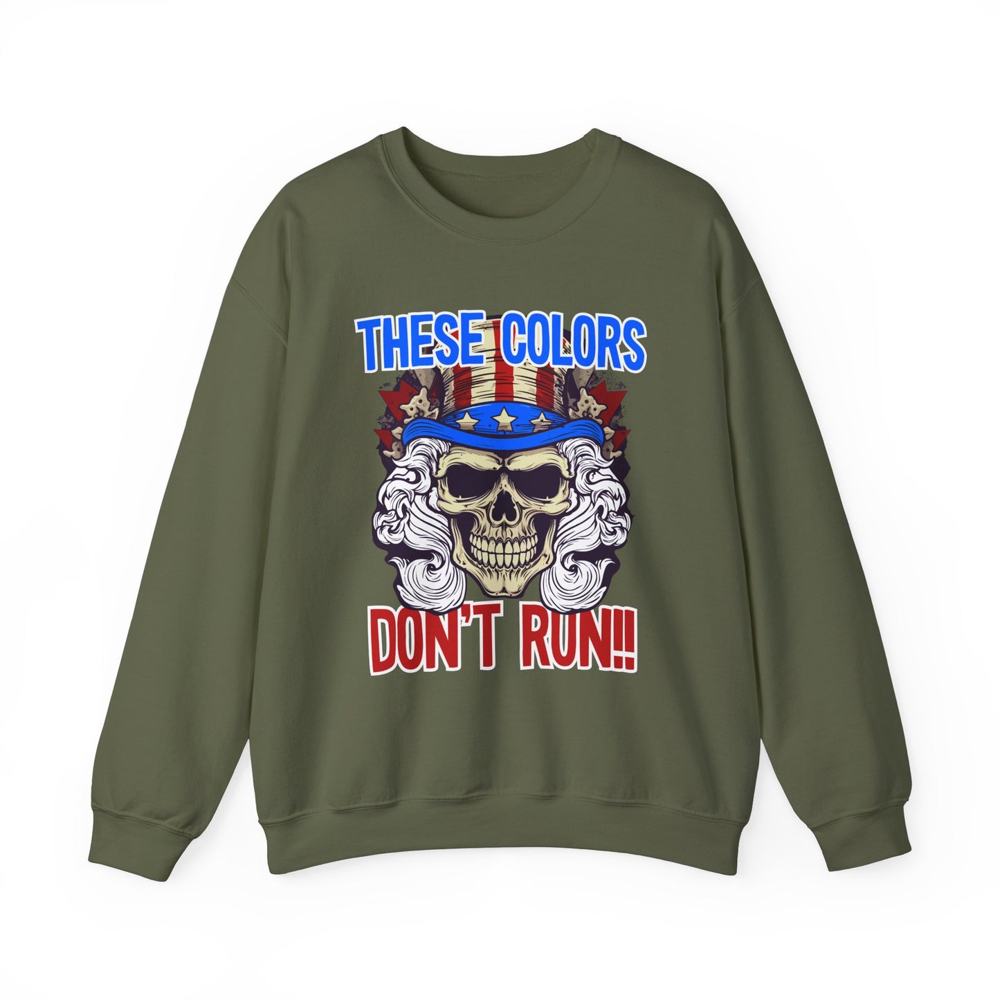 These Colors Don't Run! #3 Sweatshirt
