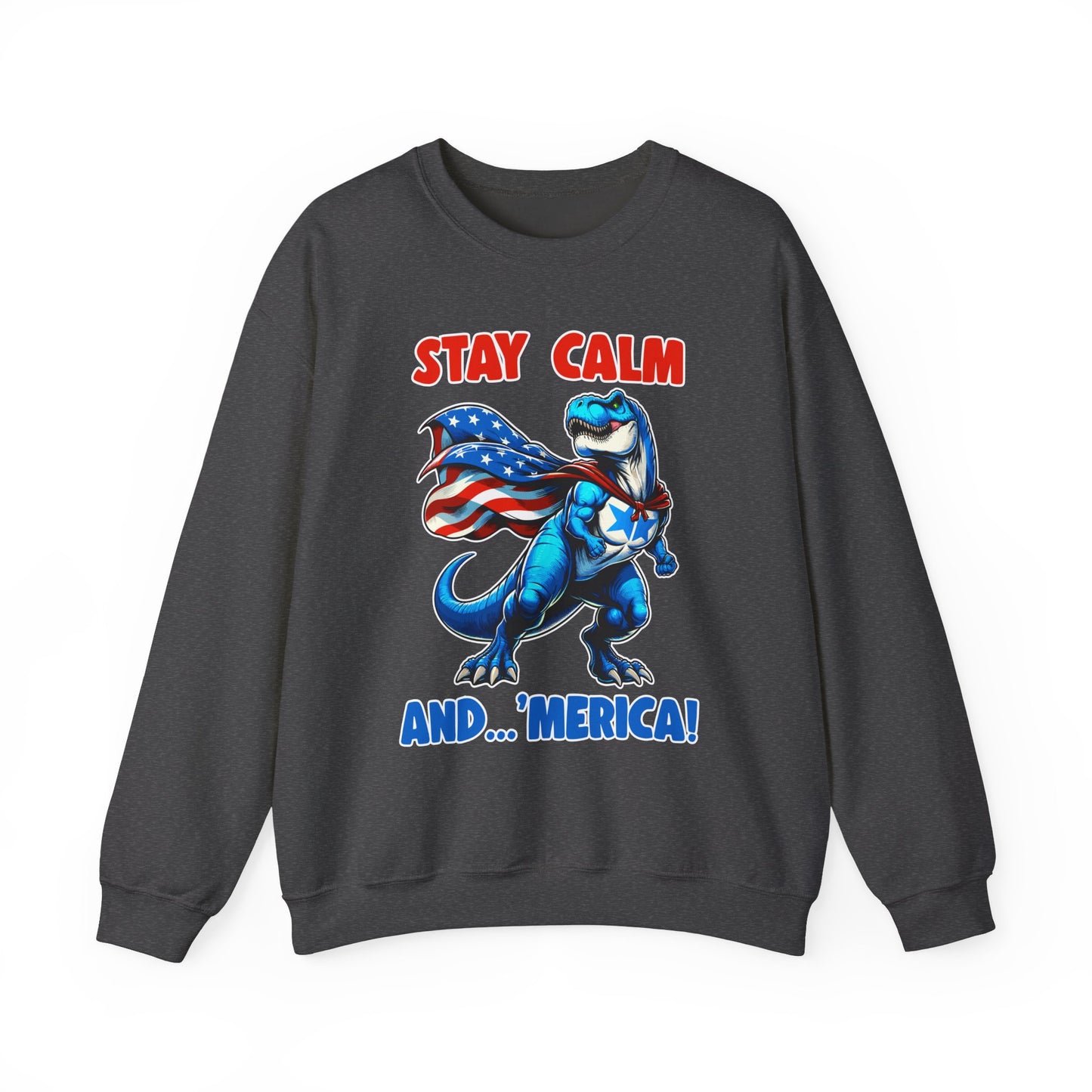 Stay Calm and... 'Merica! #1 Sweatshirt