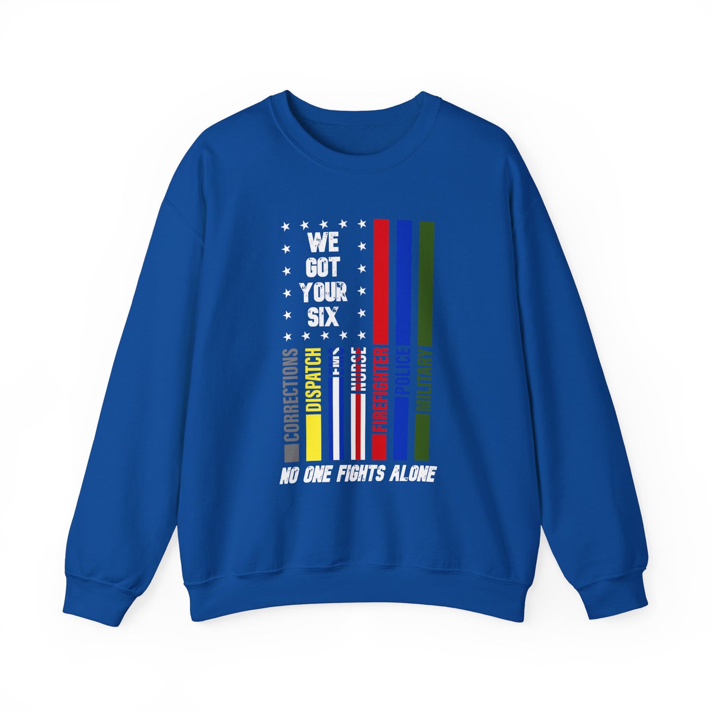 First Responders We Got Your Six Sweatshirt