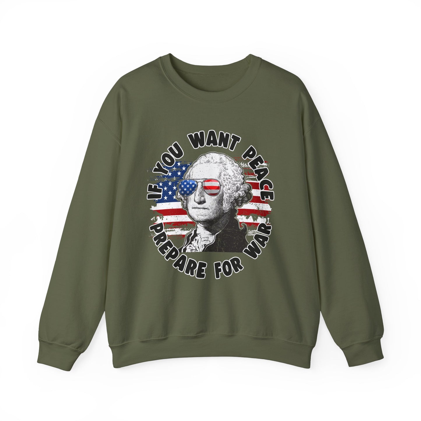 George Washington - If You Want Peace Sweatshirt
