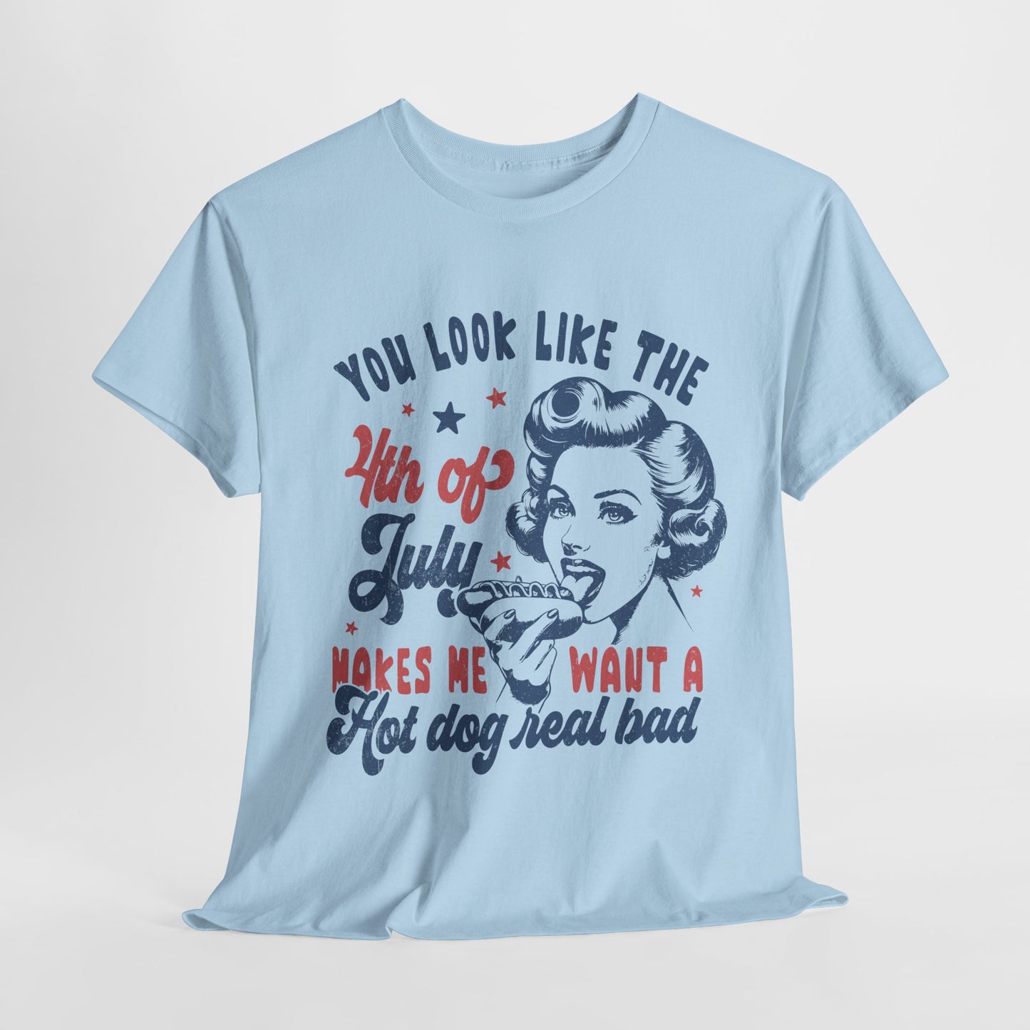 You Look Like the 4th of July #1 T-Shirt