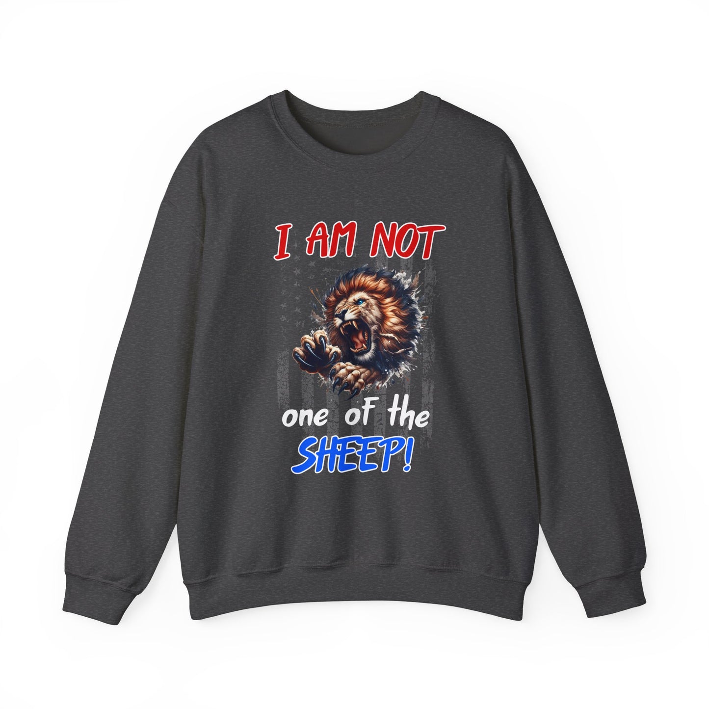 I am Not One of the Sheep! Sweatshirt