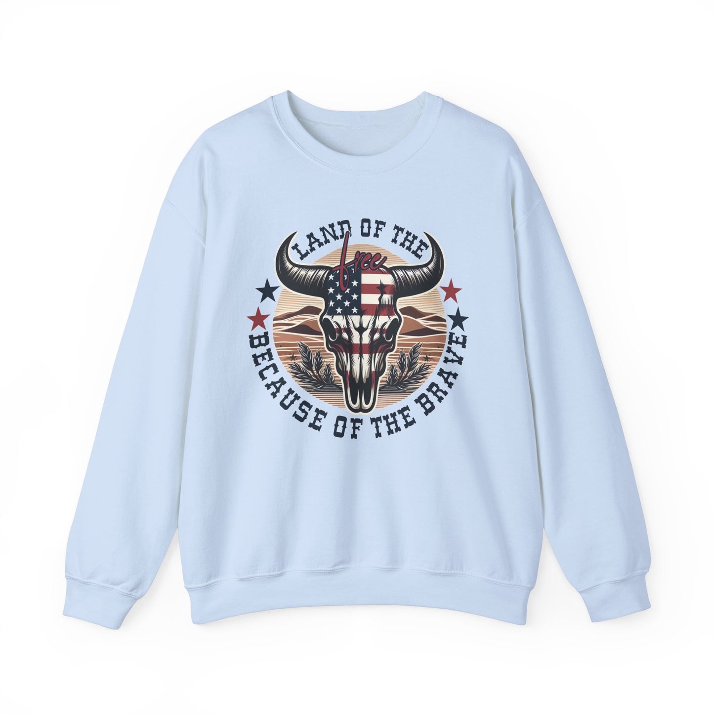 Land of the Free Because of the Brave #3 Sweatshirt