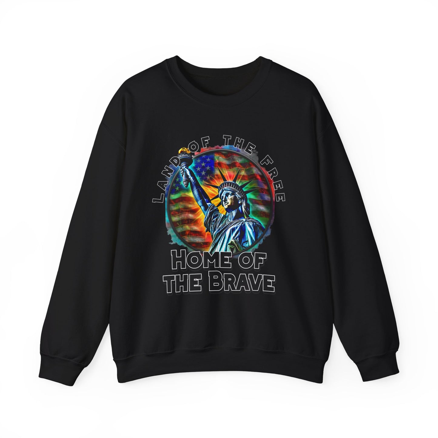 Land of the Free Home of the Brave Statue of Liberty Sweatshirt