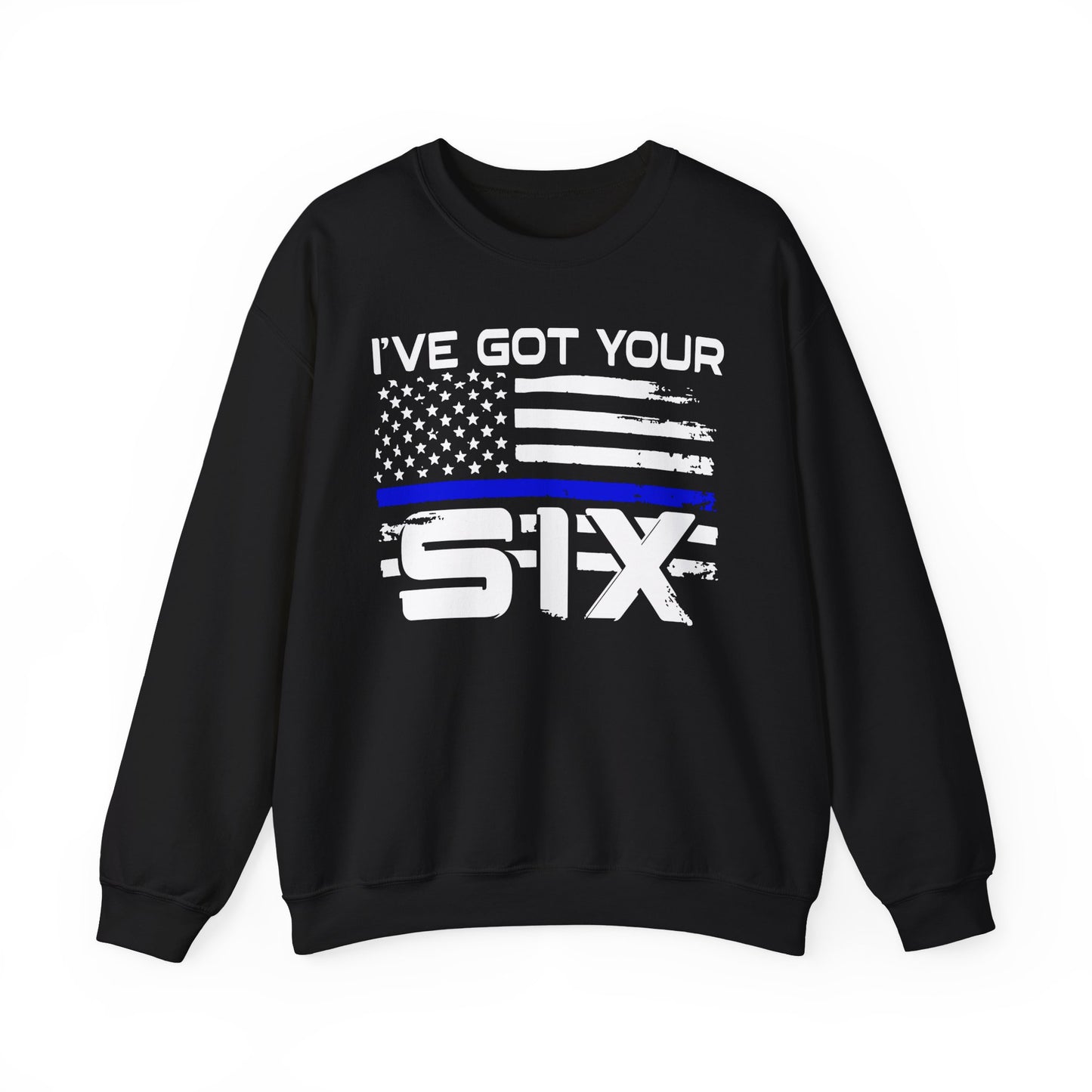 I've Got Your Six - Law Enforcement Sweatshirt