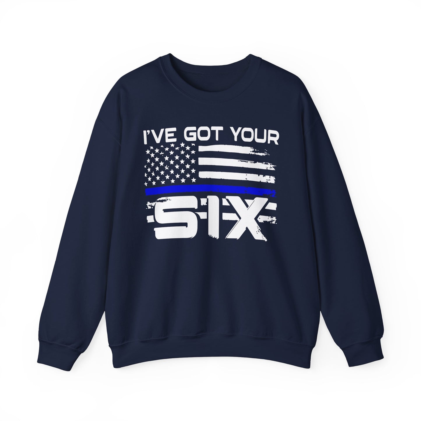 I've Got Your Six - Law Enforcement Sweatshirt