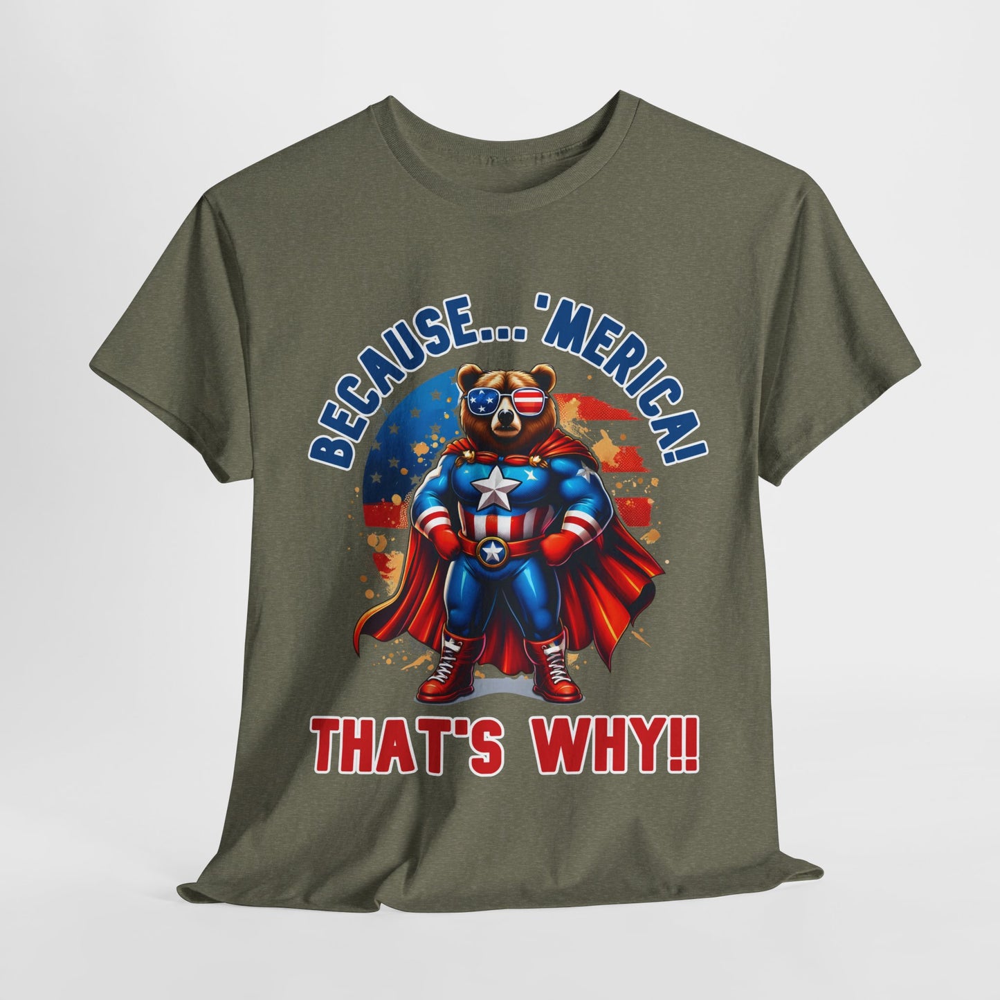 Because 'Merica! That's Why!! #2 T-Shirt