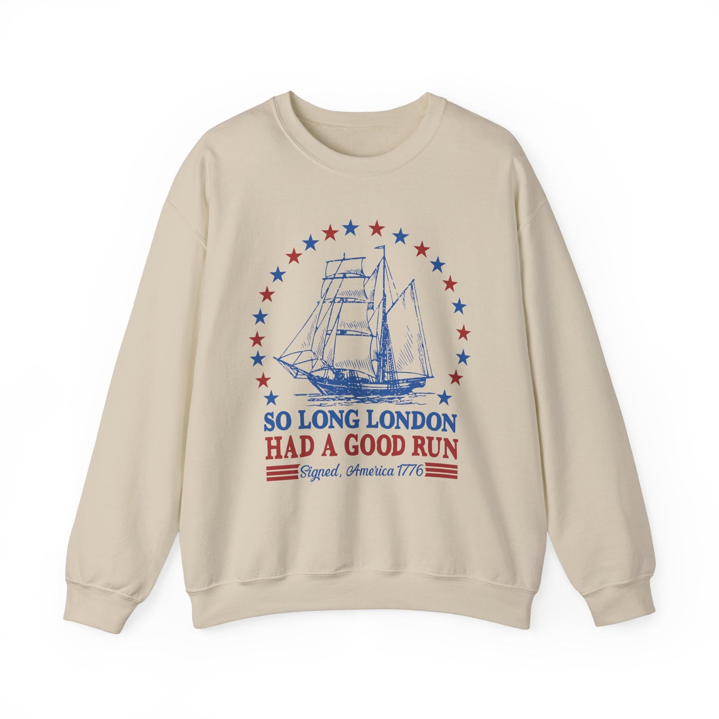 So Long London Had a Good Run Sweatshirt