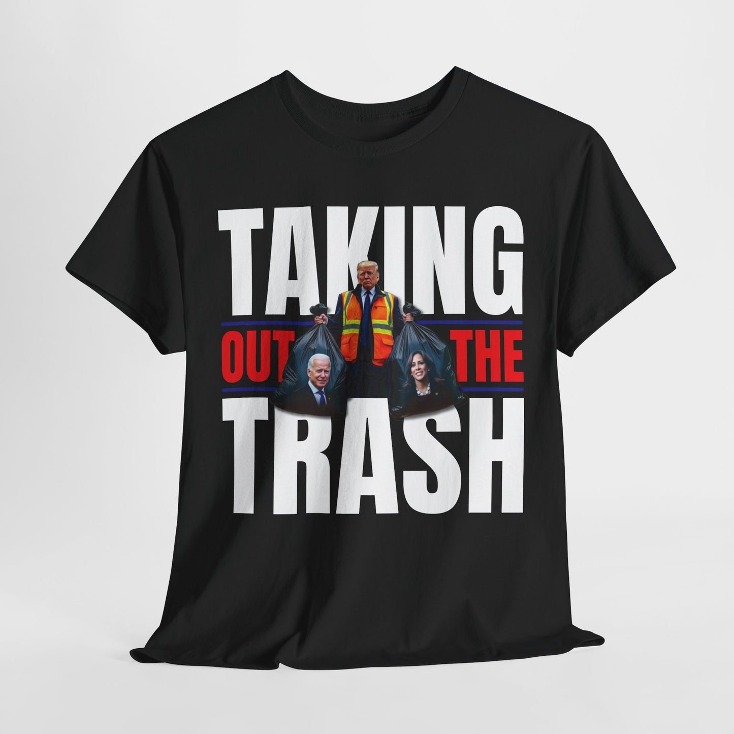 Donald Trump - Taking Out the Trash T-Shirt