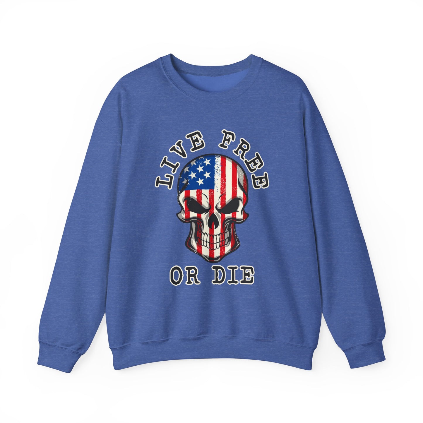 Live Free or Die Sweatshirt