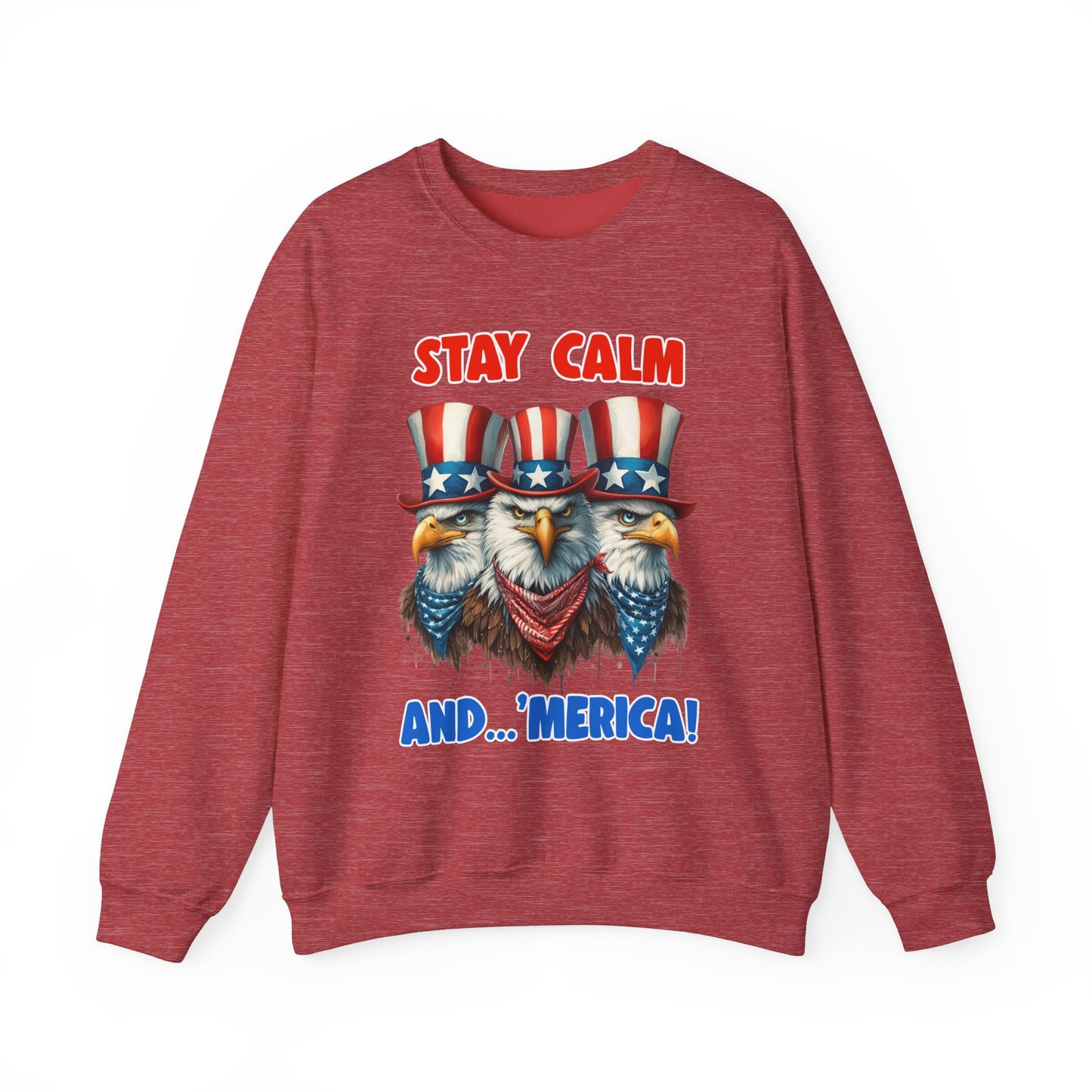 Stay Calm and... 'Merica! #2 Sweatshirt