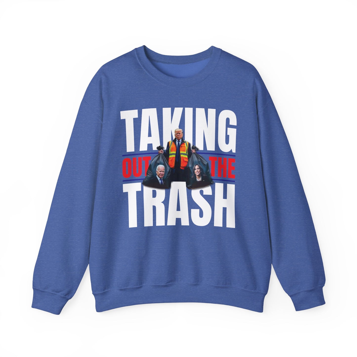 Donald Trump - Taking Out the Trash Sweatshirt