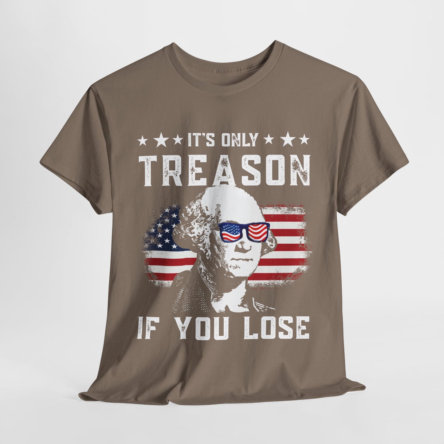 George Washington - Its Only Treason if You Loose T-Shirt