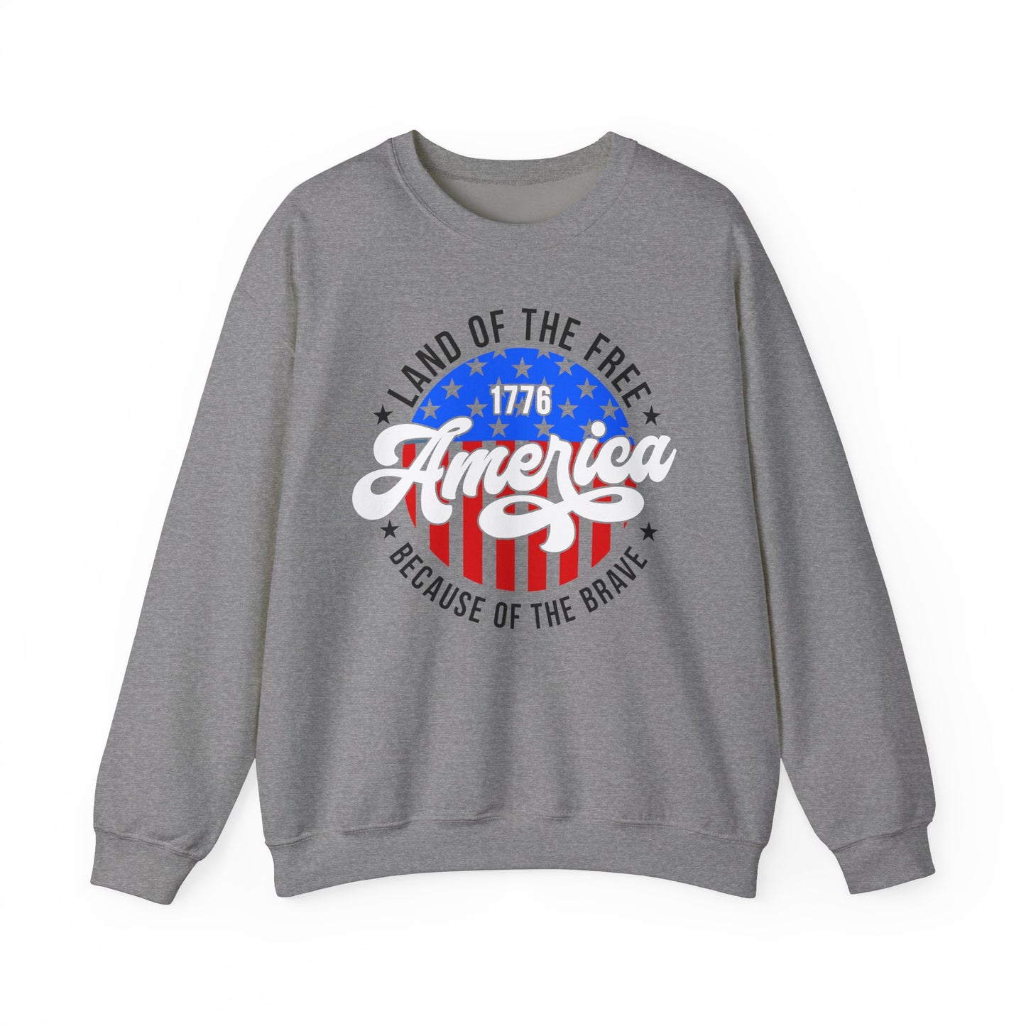 Land of the Free Because of the Brave #2 Sweatshirt