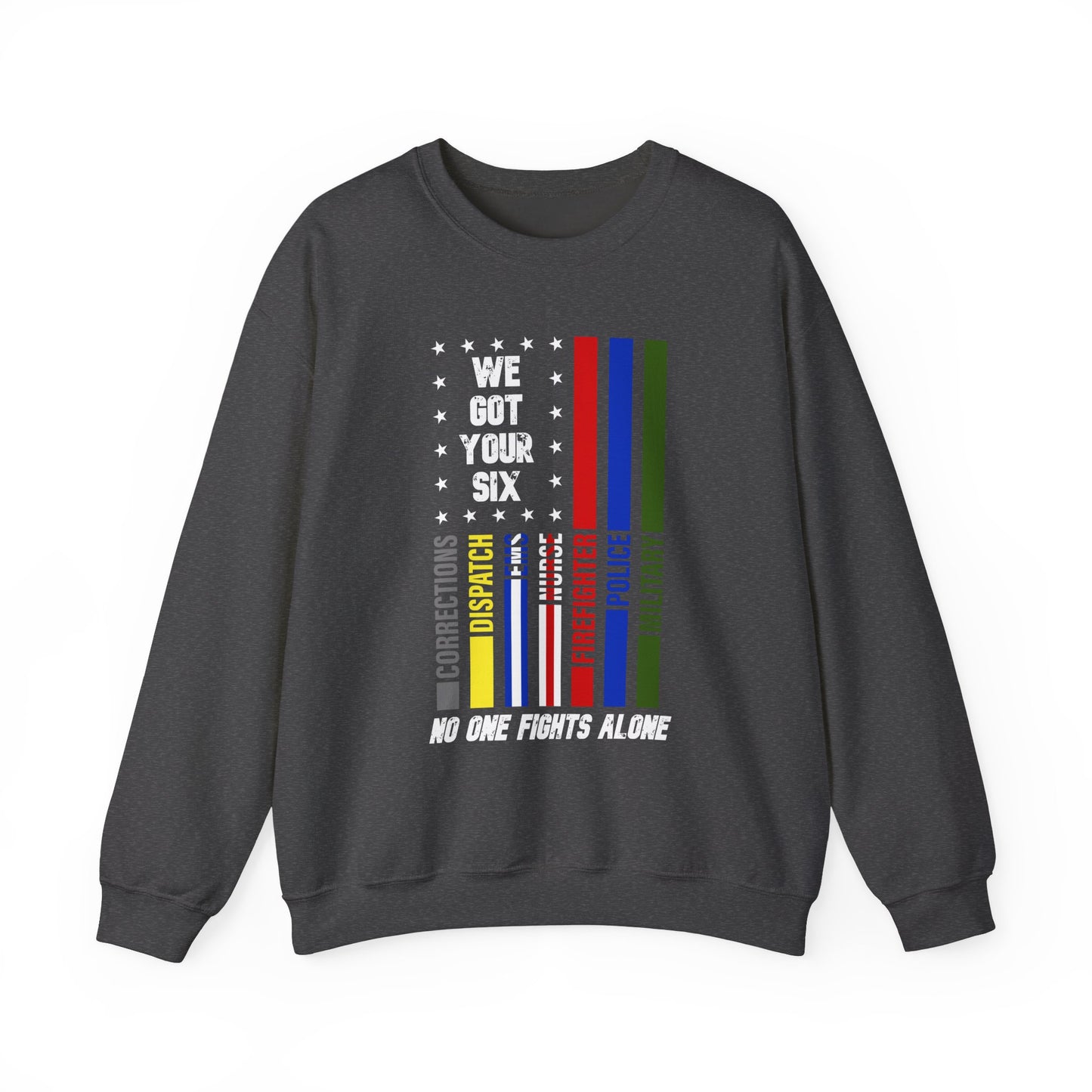 First Responders We Got Your Six Sweatshirt