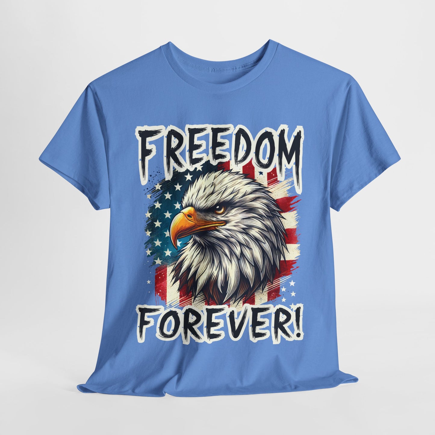 Freedom Forever! T-Shirt