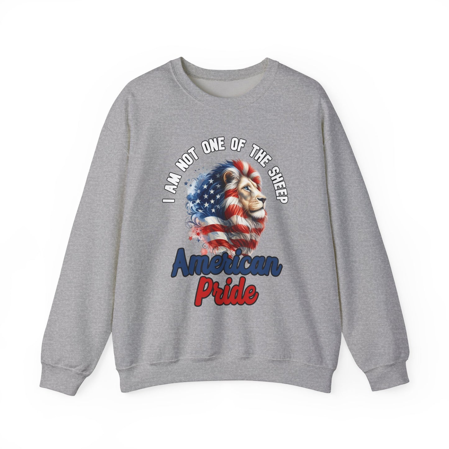 I Am Not One of the Sheep - American Pride Sweatshirt