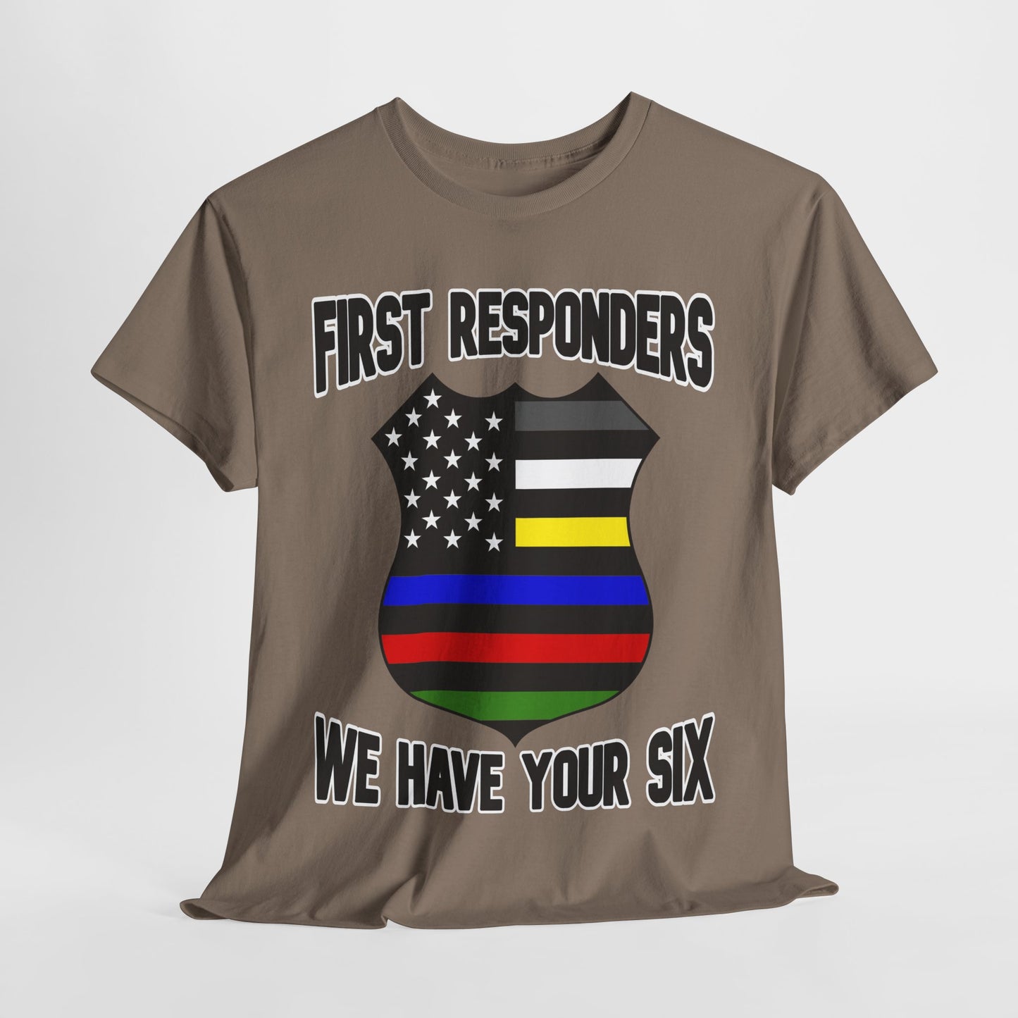 Shield - First Responders We Have Your Six T-Shirt