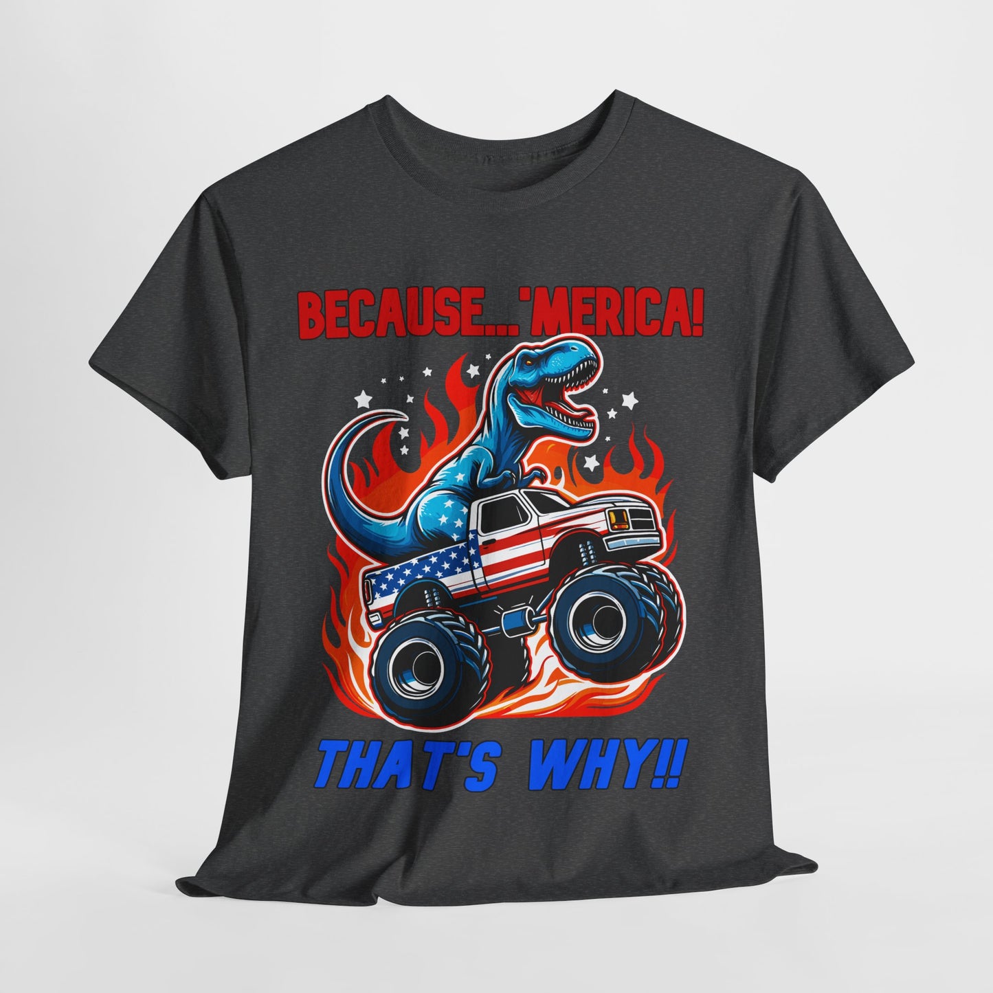 Because 'Merica! That's Why!! #1 T-Shirt