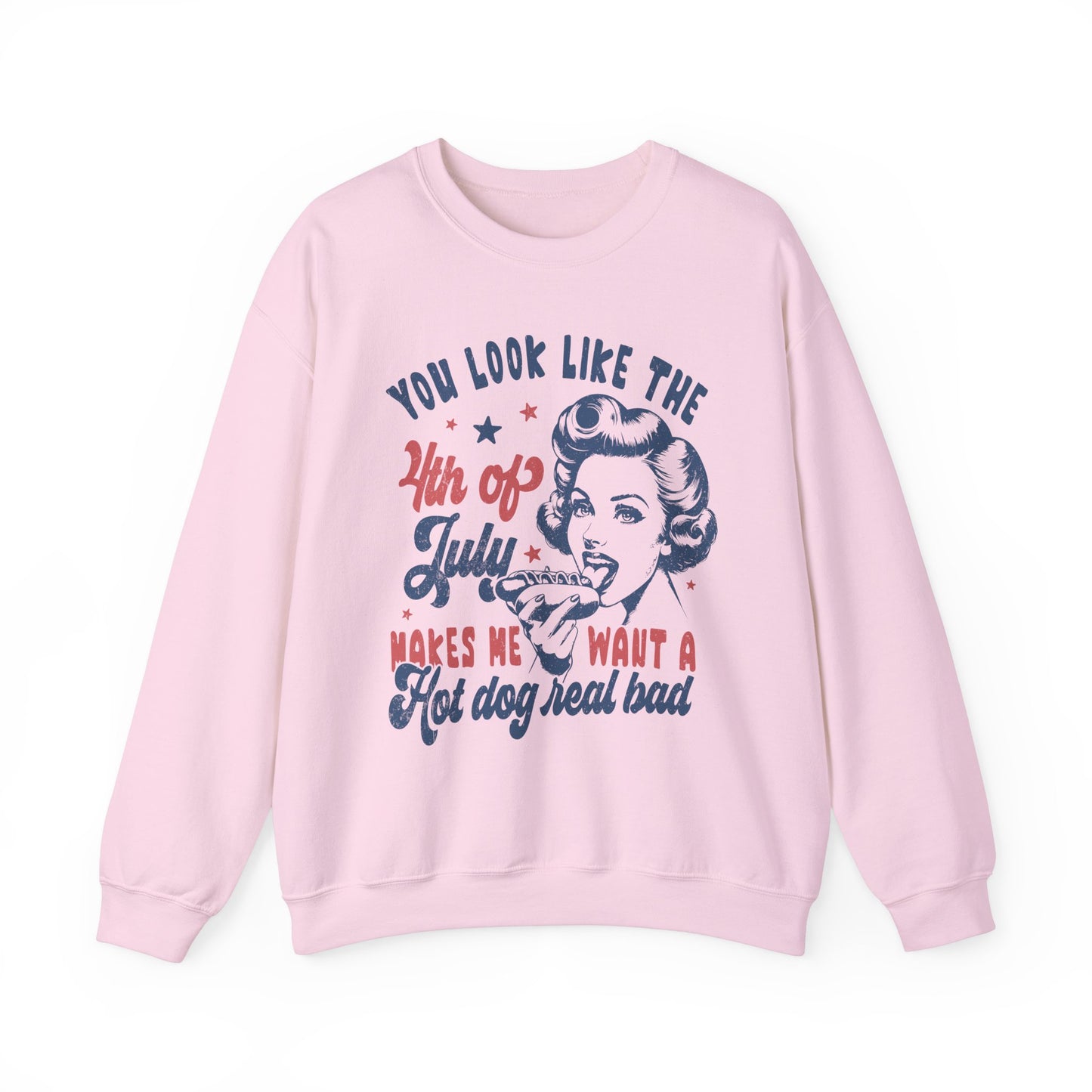 You Look Like the 4th of July #1 Sweatshirt