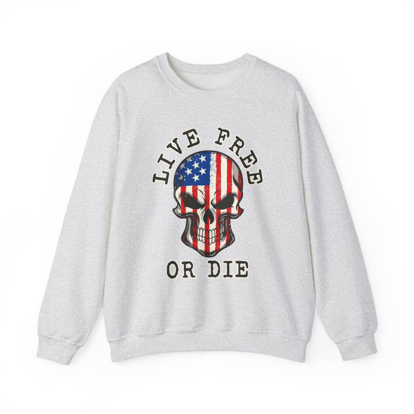 Live Free or Die Sweatshirt