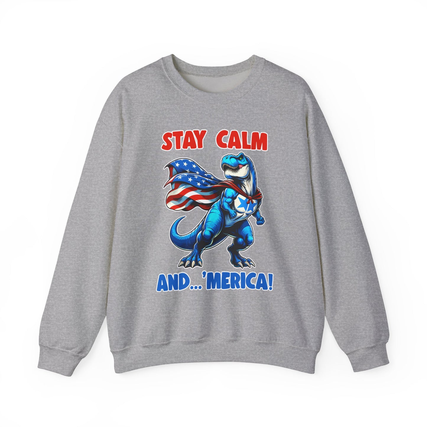 Stay Calm and... 'Merica! #1 Sweatshirt