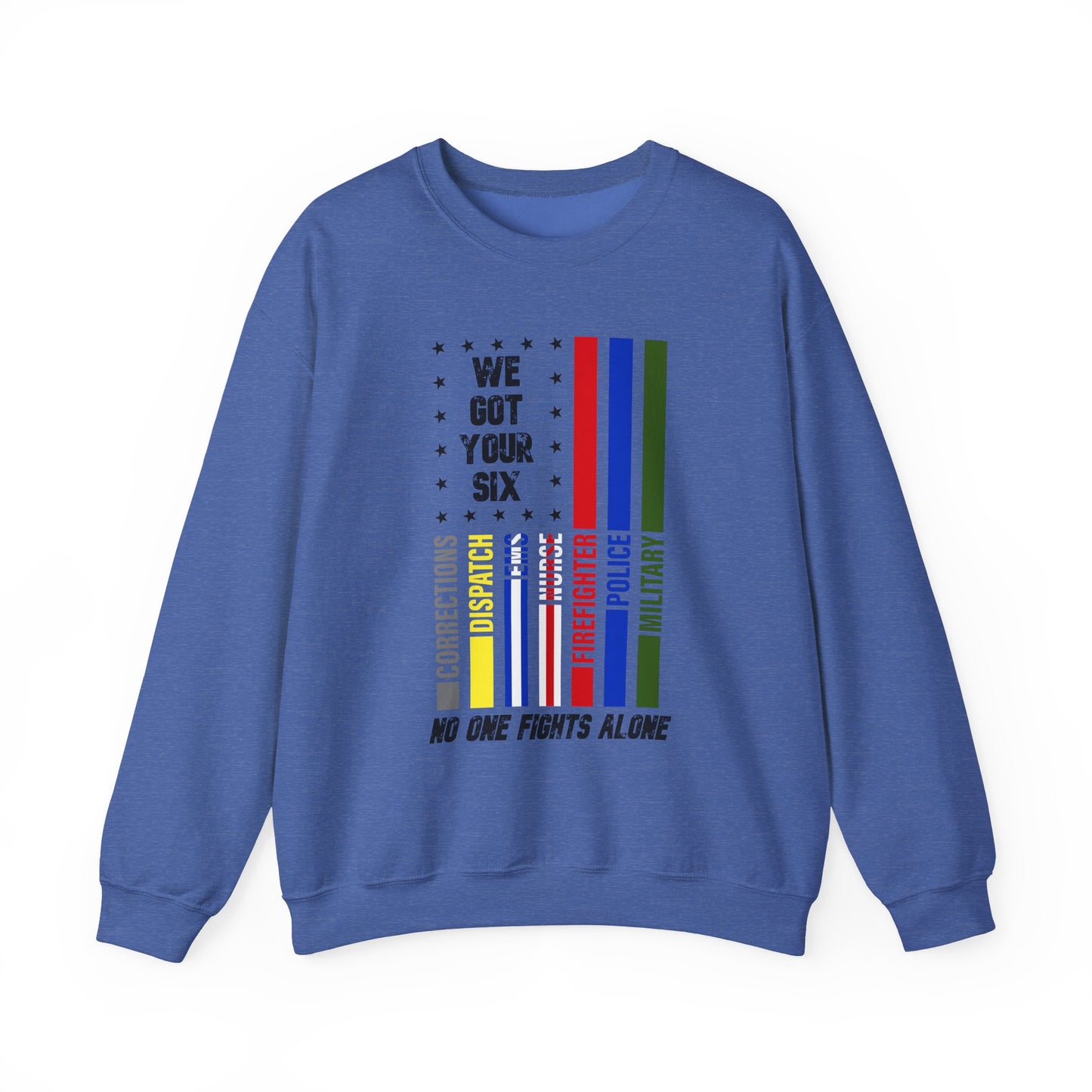 First Responders We Got Your Six Sweatshirt
