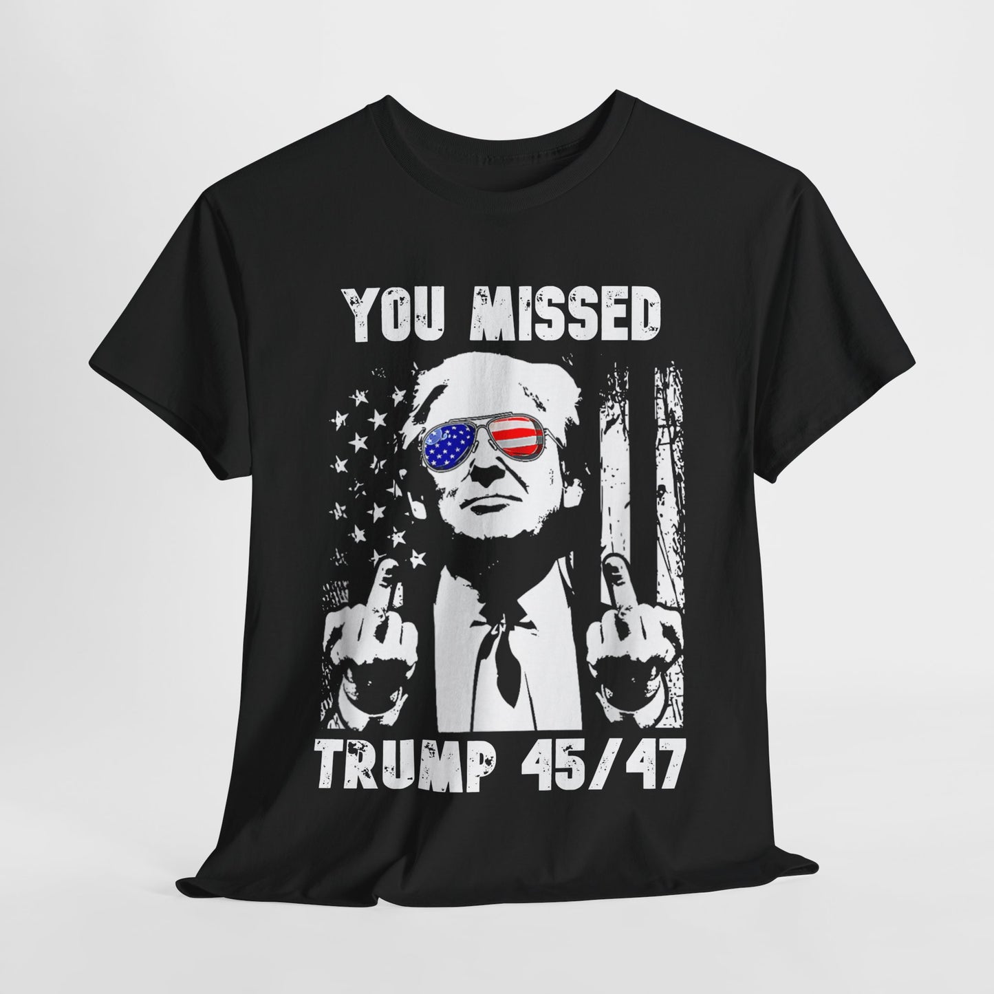 Donald Trump - You Missed 45/47 T-Shirt