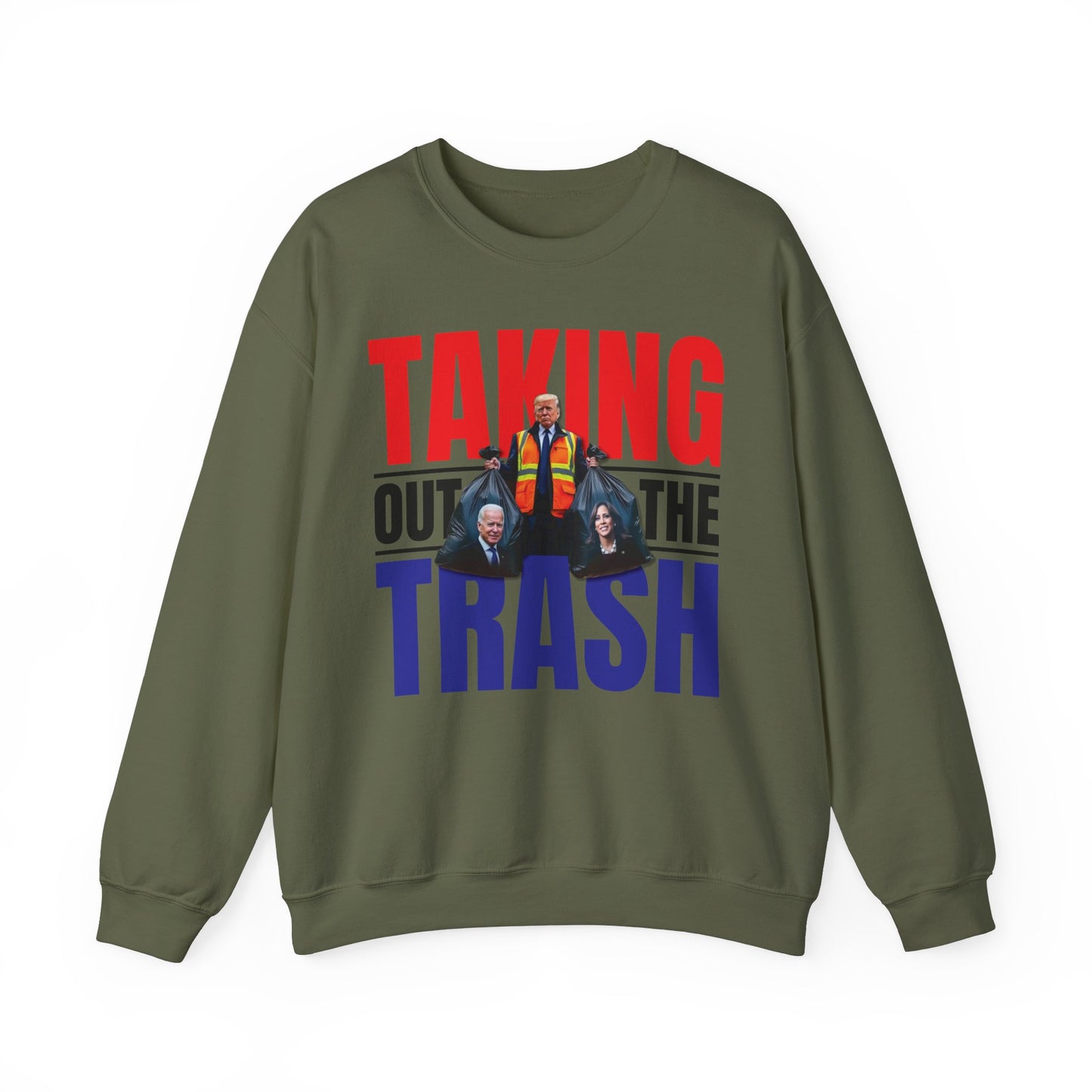 Donald Trump - Taking Out the Trash Sweatshirt