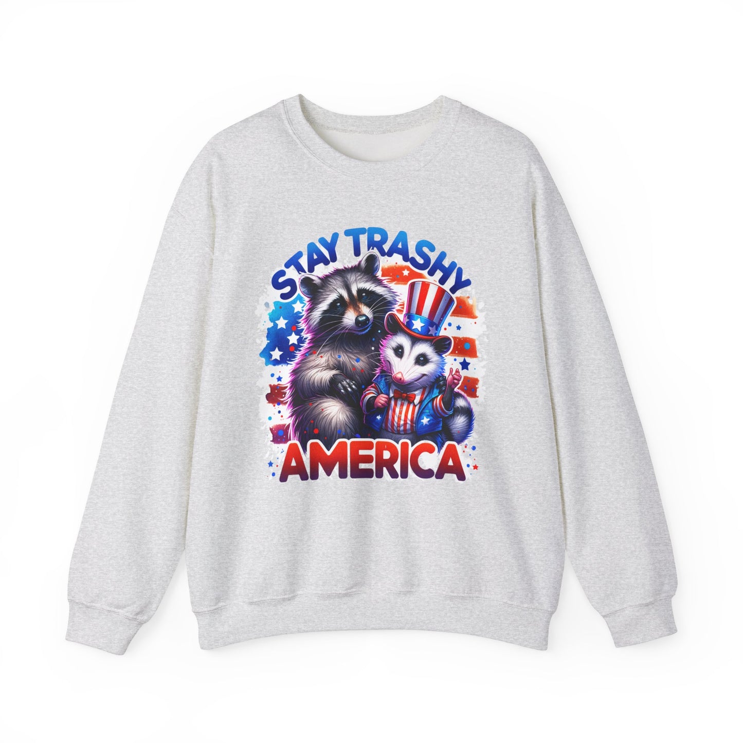 Stay Trashy America Sweatshirt
