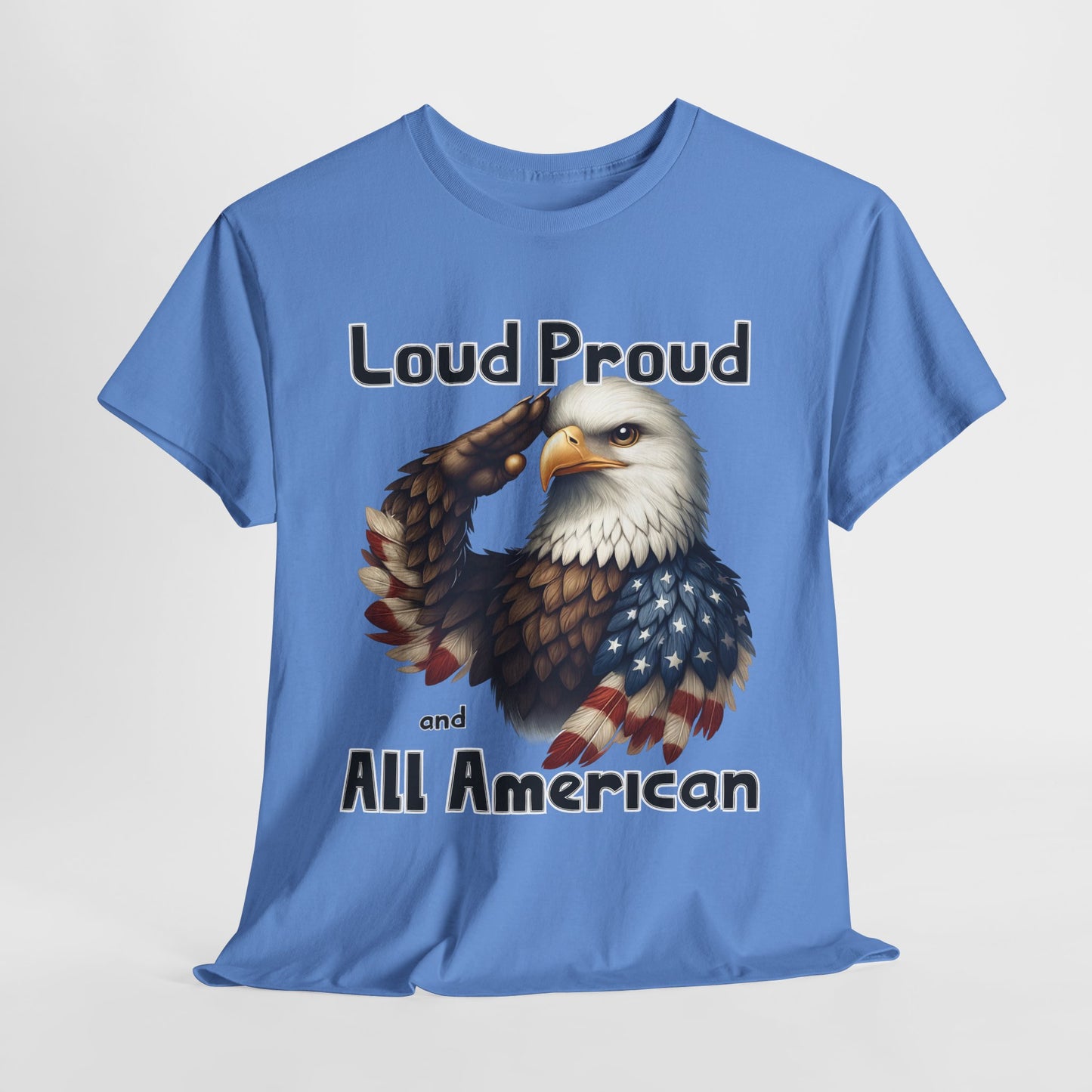Loud Proud and All American T-Shirt