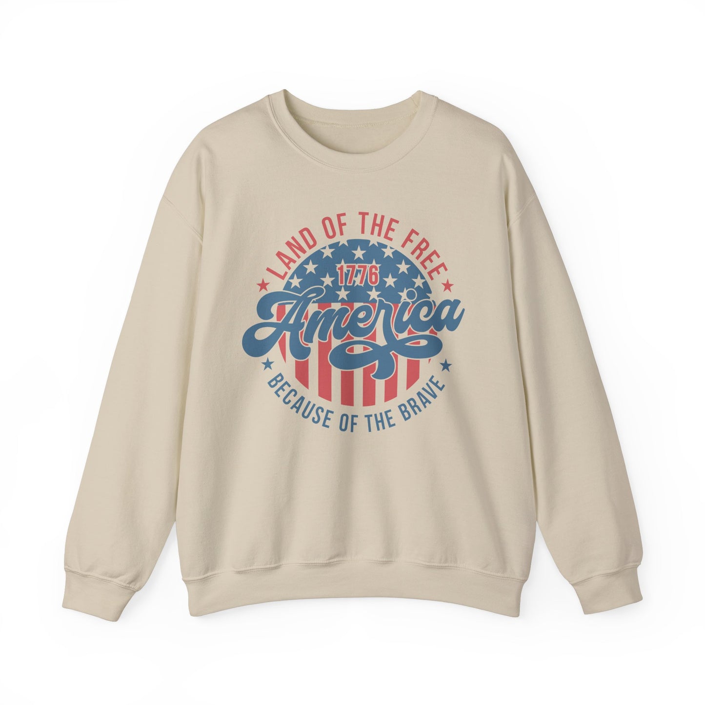 Land of the Free Because of the Brave #1 Sweatshirt